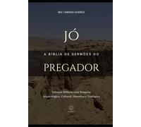 Jó: A Bíblia de Sermões do Pregador: Esboços Bíblicos Para Pregação Expositiva e Estudos Bíblicos (Livros Poéticos)