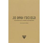 Jo (anti)racista. Una proposta per a treballar el privilegi blanc | Ana Cameros Zabala