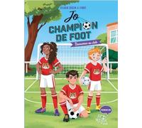 Jo, champion de foot - Bienvenue au club (Moustik)