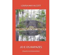 JO E OS RAPAZES: (Sequência de Homenzinhos)