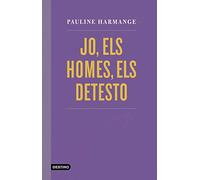 Jo, els homes, els detesto (L'ANCORA)