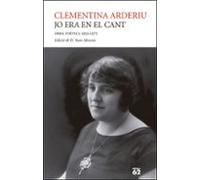 Jo Era En El Cant. Obra Poetica 1913-1972