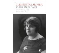 Jo era en el cant. Obra poètica 1913-1972 (Poesia)