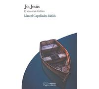 Jo, Jesús: El somni de Galilea: 128 (Proses)