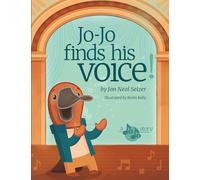 Jo-Jo Finds His Voice!: A Heartwarming Story of Stage Fright, Music, and the Magic of Opera (Jo-Jo’s Art Adventures)