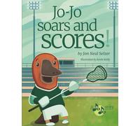 Jo-Jo Soars and Scores: A Gentle Tale of Physical Challenges and Artistic Solutions for Success!: 2 (Jo-Jo’s Art Adventures)