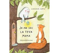 Jo no sóc la teva mama (Mis primeros cuentos)