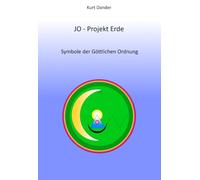 JO - Projekt Erde: Symbole der Göttlichen Ordnung