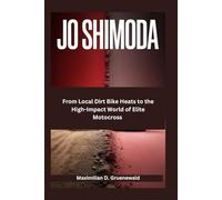Jo Shimoda: From Local Dirt Bike Heats to the High-Impact World of Elite Motocross