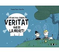 Jo sí que vull saber de veritat què és la mort (COMIC)
