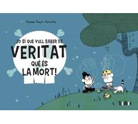 Jo sí que vull saber de veritat què és la mort! | Monsieur Mouch, Maria Paz