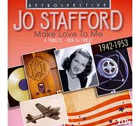 Jo Stafford : Make Love To Me