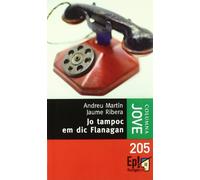 Jo tampoc em dic Flanagan (BIBLIOTECA FLANAGAN (COLUMNA))