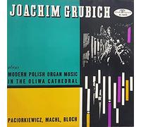 Joachim Grubich - Plays Modern Polish Organ Music In The Oliwa Cathedral