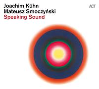 Joachim Kühn & Mateusz Smoczynski - Speaking Sound