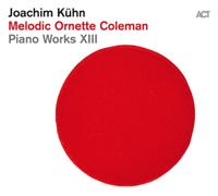 Joachim Kühn Melodic Ornette Coleman: Piano Works XIII (CD) (Importación USA)