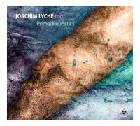 Joachim Lyche Trio - Primal Heuristics