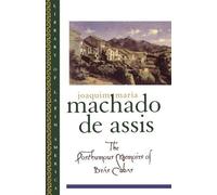 Joachim Maria Machado de Assi The Posthumous Memoirs of Brás Cuba (Tapa blanda)