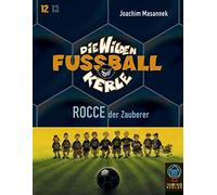Joachim Masannek - Die Wilden Fußballkerle 12. ROCCE der Zauberer. 2 Cassetten: Rocce, der Zauberer