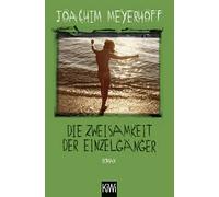 Joachim Meyerho Die Zweisamkeit der Einzelgänger: Roman. Alle Tote (Tapa blanda)