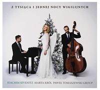 Joachim Sevenitz - Joachim Sevenitz & Marta Król & Paweł Tomaszewski: Z tysiąca i jednej nocy wigilijnych [CD]