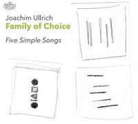 Joachim Ullrich Family of Choice - Five Simple Songs