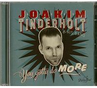 Joakim Tinderholt & His Band - You Gotta Do More