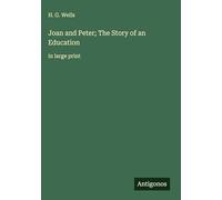 Joan and Peter; The Story of an Education: in large print