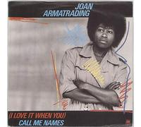 Joan Armatrading - (I Love It When You) Call Me Names - P/S