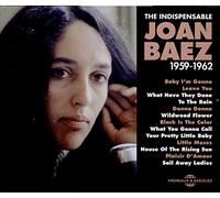 Joan Baez - The Indispensable 1959-1962