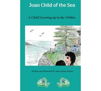 Joan Child of the sea amended edition: A child growing up in the 1940ies