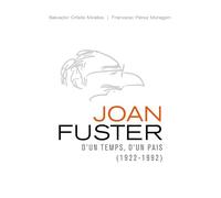 Joan Fuster.: D'un temps, d'un país (1922-1992) (Fora Col·lecció)