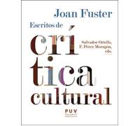 Joan Fuster: escritos de crítica cultural: 47 (Estètica y Crítica)