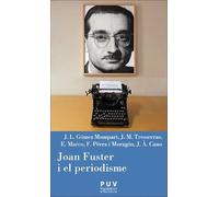 Joan Fuster i el periodisme: 27 (Càtedra Joan Fuster)
