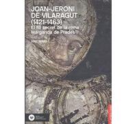 Joan Jeroni de Vilaragut (1421-1463). El fill secret de la reina Margarida de Prades: 12 (Odissea)