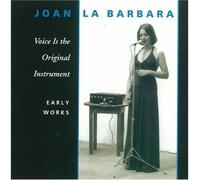 Joan La Barbara - Voice Is the Original Instrument