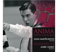 Joan Martín-Royo - Ànima: Ópera Catalana- Collección Liceu, Vol. 1