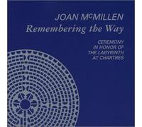Joan McMillen - Remembering the Way: Ceremony in Honor of the Labyrinth at Chartres (US Import)