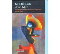 Joan Miró: Cosmogonías de un mundo originario (1918-1939) (Ensayo)