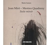 Joan Miró - Mestres Quadreny, Suite miroir (AROLA)