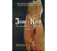 Joan of Kent: The First Princess of Wales
