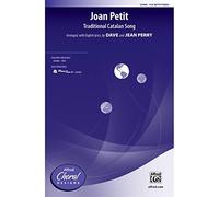 Joan Petit - Traditional Catalan Song / arr., with English lyrics, by Dave and Jean Perry - Choral Octavo - SSA