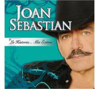 Joan Sebastian - Historia: Mis Exitos
