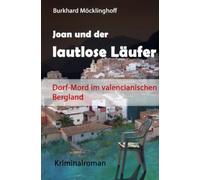 Joan und der lautlose Läufer: Dorf-Mord im valencianischen Bergland