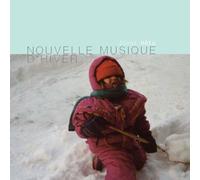 Joane HĂŠtu: Ensemble - Nouvelle Musique D’hiver