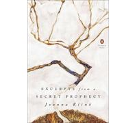 Joanna Klink Excerpts from a Secret Prophecy (Tapa blanda) Penguin Poets