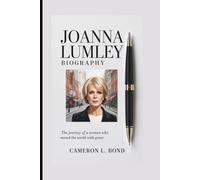 JOANNA LUMLEY BIOGRAPHY: The Journey of a Woman Who Moved the World with Grace
