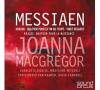 Joanna MacGregor - Messiaen : Vingt Regards, Harawi & Quatuor pour la Fin du Temps