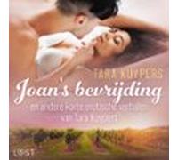 Joans Bevrijding En Andere Korte Erotische Verhalen Van Tara Kuypers (