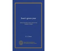 Joan's green year: letters from the manor farm to her brother in India